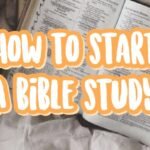 How to Start a Bible Study